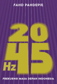 Image of 2045 Hz: Frekuensi Masa Depan Indonesia